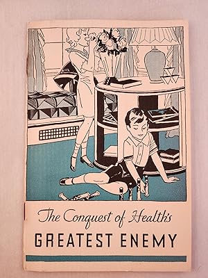 Image du vendeur pour The Conquest of Health's Greatest Enemy mis en vente par WellRead Books A.B.A.A.