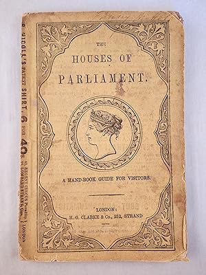 The Houses of Parliament A Description of The Houses of Lords and Commons in The New Place of Wes...