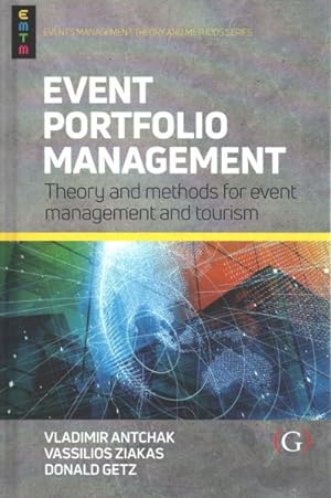 Immagine del venditore per Event Portfolio Management : Theory and Methods for Event Management and Tourism venduto da GreatBookPrices