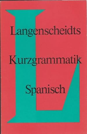 Bild des Verkufers fr Langenscheidts Kurzgrammatik Spanisch. zum Verkauf von La Librera, Iberoamerikan. Buchhandlung