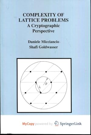 Image du vendeur pour Complexity of Lattice Problems: A Cryptographic Perspective mis en vente par Turgid Tomes