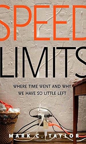 Immagine del venditore per Speed Limits: Where Time Went and Why We Have So Little Left venduto da WeBuyBooks