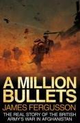 Image du vendeur pour A Million Bullets: The Real Story of the War in Afghanistan mis en vente par WeBuyBooks