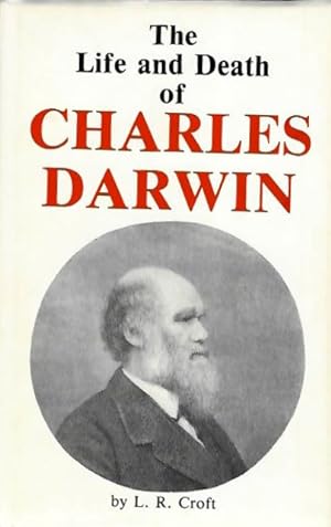 Life and Death of Charles Darwin