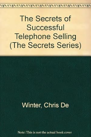 Bild des Verkufers fr The Secrets of Successful Telephone Selling (The Secrets Series) zum Verkauf von WeBuyBooks