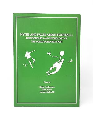 Seller image for Myths and Facts About Football: The Economics and Psychology of the World's Greatest Sport for sale by Underground Books, ABAA