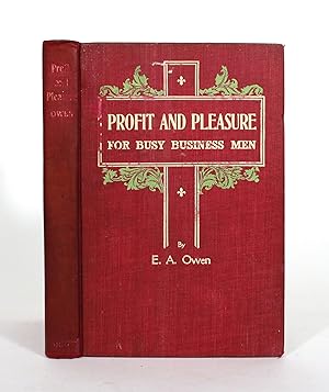 Profit and Pleasure For Busy Business Men