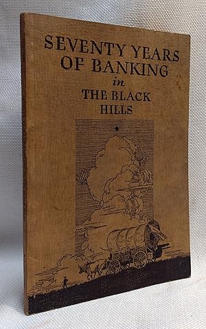 Bild des Verkufers fr SEVENTY YEARS of BANKING in the BLACK HILLS: First National Bank of the Black Hills, 1876-1946 zum Verkauf von Book House in Dinkytown, IOBA