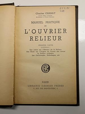 Image du vendeur pour MANUEL PRATIQUE DE L'OUVRIER RELIEUR - PREMIERE PARTIE COMPRENANT, UNE NOTICE SUR L'HISTOIRE DE LA RELIURE, UNE ETUDE SUR L'ORIGINE DU FORMAT DES LIVRES, LA RELIURE ORDINAIRE, LES CARTONNAGES, EMBOITAGES, ETC mis en vente par Librairie Michel Morisset, (CLAQ, ABAC, ILAB)