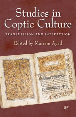 Imagen del vendedor de Studies in Coptic Culture : Transmission and Interaction a la venta por GreatBookPricesUK