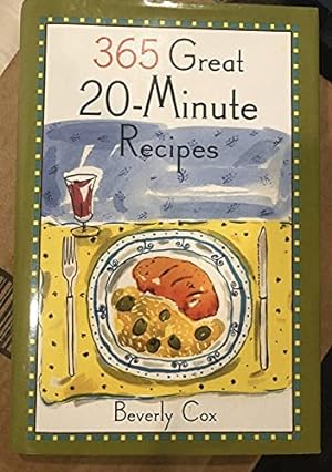 Imagen del vendedor de 365 Great 20-Minute Recipes a la venta por Reliant Bookstore