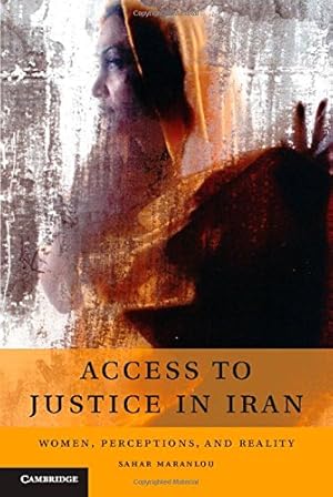 Image du vendeur pour Access to Justice in Iran: Women, Perceptions, and Reality by Maranlou, Sahar [Hardcover ] mis en vente par booksXpress