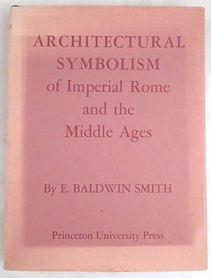 Imagen del vendedor de Architectural Symbolism of Imperial Rome and the Middle Ages a la venta por Dennis Holzman Antiques