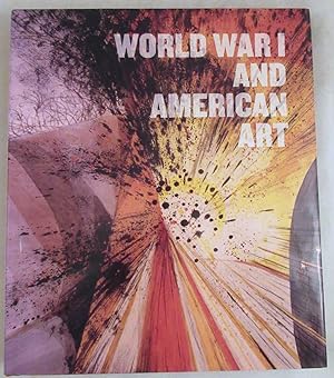 Bild des Verkufers fr World War I and American Art zum Verkauf von Dennis Holzman Antiques