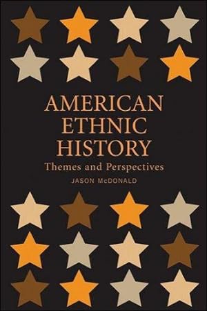 Bild des Verkufers fr American Ethnic History: Themes and Perspectives zum Verkauf von WeBuyBooks