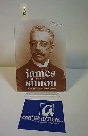 Seller image for James Simon - Die Kunst des sinnvollen Gebens. for sale by AphorismA gGmbH