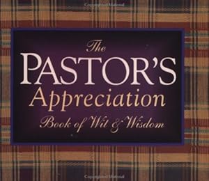 Seller image for The Pastor's Appreciation Book of Wit and Wisdom for sale by Reliant Bookstore