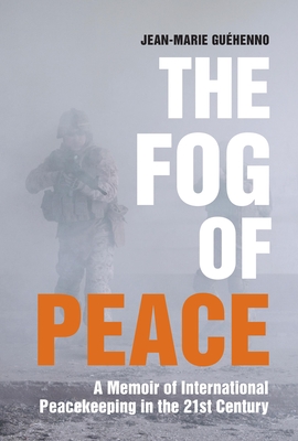 Seller image for The Fog of Peace: A Memoir of International Peacekeeping in the 21st Century (Paperback or Softback) for sale by BargainBookStores