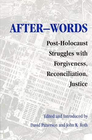 Seller image for After-words: Post-Holocaust Struggles with Forgiveness, Reconciliation, Justice (Pastora Goldner Series) for sale by The Anthropologists Closet