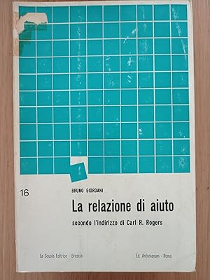 La relazione di aiuto secondo l'indirzzo di Carl R. Rogers