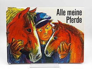Immagine del venditore per Alle meine Pferde (Bilderbuch) venduto da Antiquariat Smock