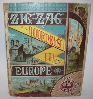 Immagine del venditore per Zigzag Journeys in Europe: Vacation Rambles in Historic Lands venduto da Easy Chair Books