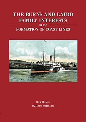 Bild des Verkufers fr The Burns and Laird Family Interests in the Formation of Coast Lines zum Verkauf von WeBuyBooks