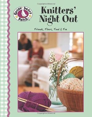 Bild des Verkufers fr Gooseberry Patch Knitters' Night Out (Gooseberry Patch (Leisure Arts)) zum Verkauf von WeBuyBooks