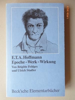 Bild des Verkufers fr E. T. A. Hoffmann : Epoche - Werk - Wirkung. zum Verkauf von Krull GmbH