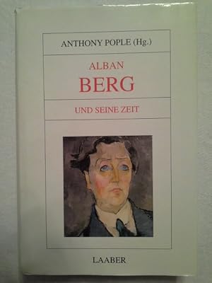 Immagine del venditore per Alban Berg und seine Zeit. Anthony Pople (Hrsg.) / Groe Komponisten und ihre Zeit venduto da Herr Klaus Dieter Boettcher