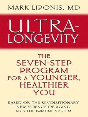 Bild des Verkufers fr Ultra-Longevity: The Seven-step Program for a Younger, Healthier You (Thorndike Large Print Health, Home and Learning) zum Verkauf von WeBuyBooks