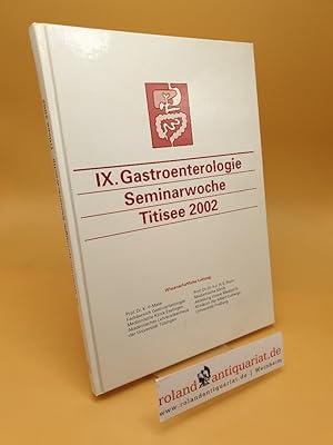 Immagine del venditore per IX. Gastroenterologie Seminarwoche Titisee 2002 venduto da Roland Antiquariat UG haftungsbeschrnkt