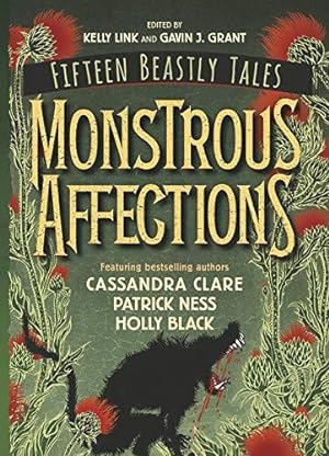 Bild des Verkufers fr Monstrous Affections: An Anthology of Beastly Tales zum Verkauf von WeBuyBooks