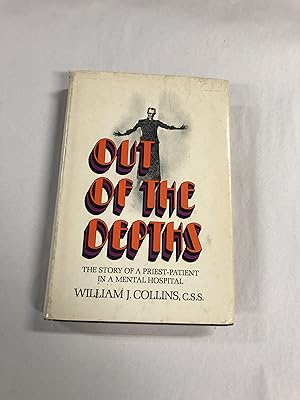 Out of the Depths: The Story of a Priest-Patient in a Mental Hospital