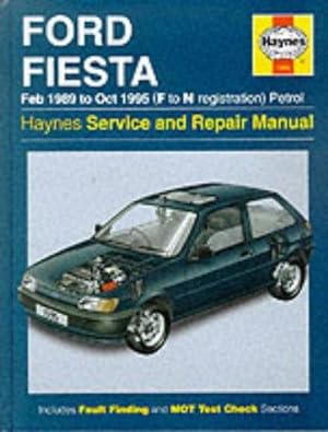 Seller image for Ford Fiesta Feb. 1989 to Oct. 1995 (F to N Registration) Petrol (Haynes Service and Repair Manual) for sale by WeBuyBooks