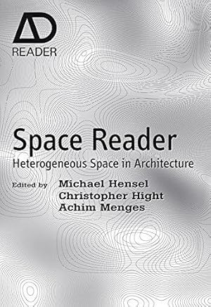 Imagen del vendedor de Space Reader: Heterogeneous Space in Architecture (AD Reader) a la venta por WeBuyBooks