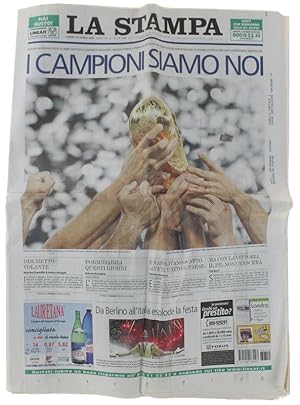 CAMPIONATO MONDIALI DI CALCIO 2006: LA STAMPA del 10 luglio 2006. Titolone "I CAMPIONI SIAMO NOI".: