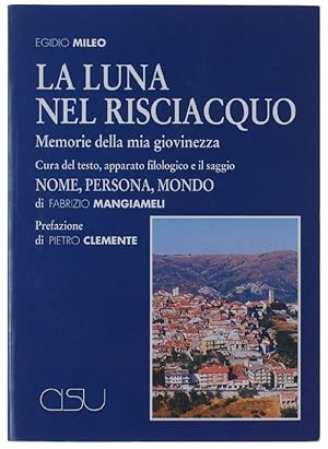 Image du vendeur pour LA LUNA NEL RISCIACQUO. Memorie della mia giovinezza: mis en vente par Bergoglio Libri d'Epoca