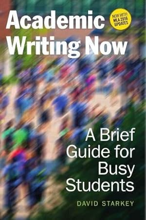 Seller image for Academic Writing Now: A Brief Guide for Busy Studentswith MLA 2016 Update [Soft Cover ] for sale by booksXpress