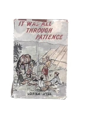 Image du vendeur pour It Was All Through Patience mis en vente par World of Rare Books