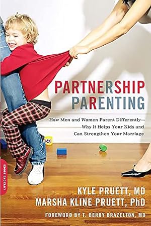 Seller image for Partnership Parenting: How Men and Women Parent Differently -- Why It Helps Your Kids and Can Strengthen Your Marriage for sale by Reliant Bookstore