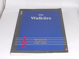 Die Walküre (Music Scores). Klavierauszug, Vocal Score, Chant et piano,