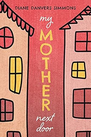 Seller image for My Mother Next Door for sale by Reliant Bookstore