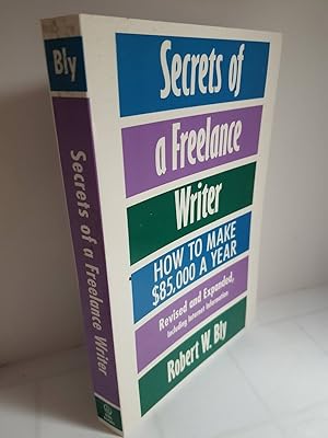 Seller image for Secrets of a Freelance Writer How to Make $85,000 a Year for sale by Hammonds Antiques & Books