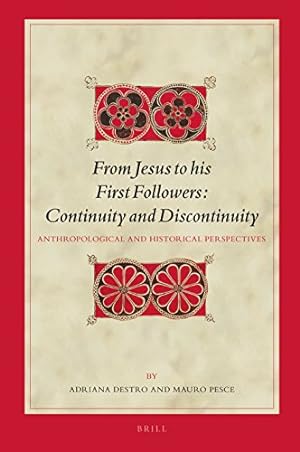 Seller image for From Jesus to his First Followers: Continuity and Discontinuity: Anthropological and Historical Perspectives: 152 (Biblical Interpretation) for sale by WeBuyBooks