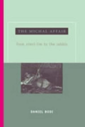 Image du vendeur pour The Michal Affair: From Zimri-Lim to the Rabbis: 3 (Hebrew Bible Monographs) mis en vente par WeBuyBooks