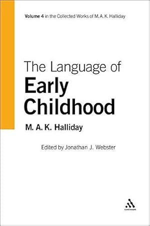 Bild des Verkufers fr The Language of Early Childhood (Collected Works of M.A.K. Halliday) zum Verkauf von WeBuyBooks