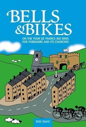 Imagen del vendedor de Bells & Bikes - On the Tour de France big ring a la venta por WeBuyBooks
