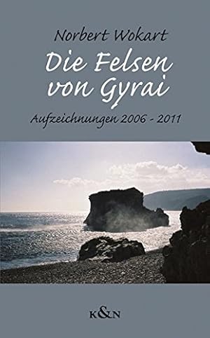 Bild des Verkufers fr Die Felsen von Gyrai: Aufzeichnungen 2006-2011 Aufzeichnungen 2006 - 2011 zum Verkauf von BuchKaffee Vividus e.K.