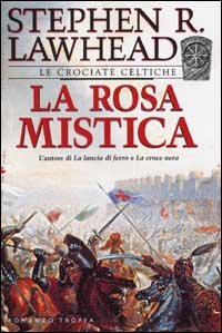 Seller image for La Rosa Mistica. Le crociate mistiche. (romanzo) for sale by FIRENZELIBRI SRL